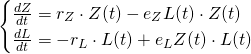 \begin{cases} \frac{dZ}{dt}=r_Z\cdot Z(t)-e_Z L(t)\cdot Z(t)\\\frac{dL}{dt}=-r_L\cdot L(t)+e_LZ(t)\cdot L(t)\end{cases}