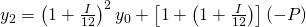  y_2=\left(1+\frac{I}{12}\right)^2y_0+\left[1+\left(1+\frac{I}{12}\right)\right](-P)